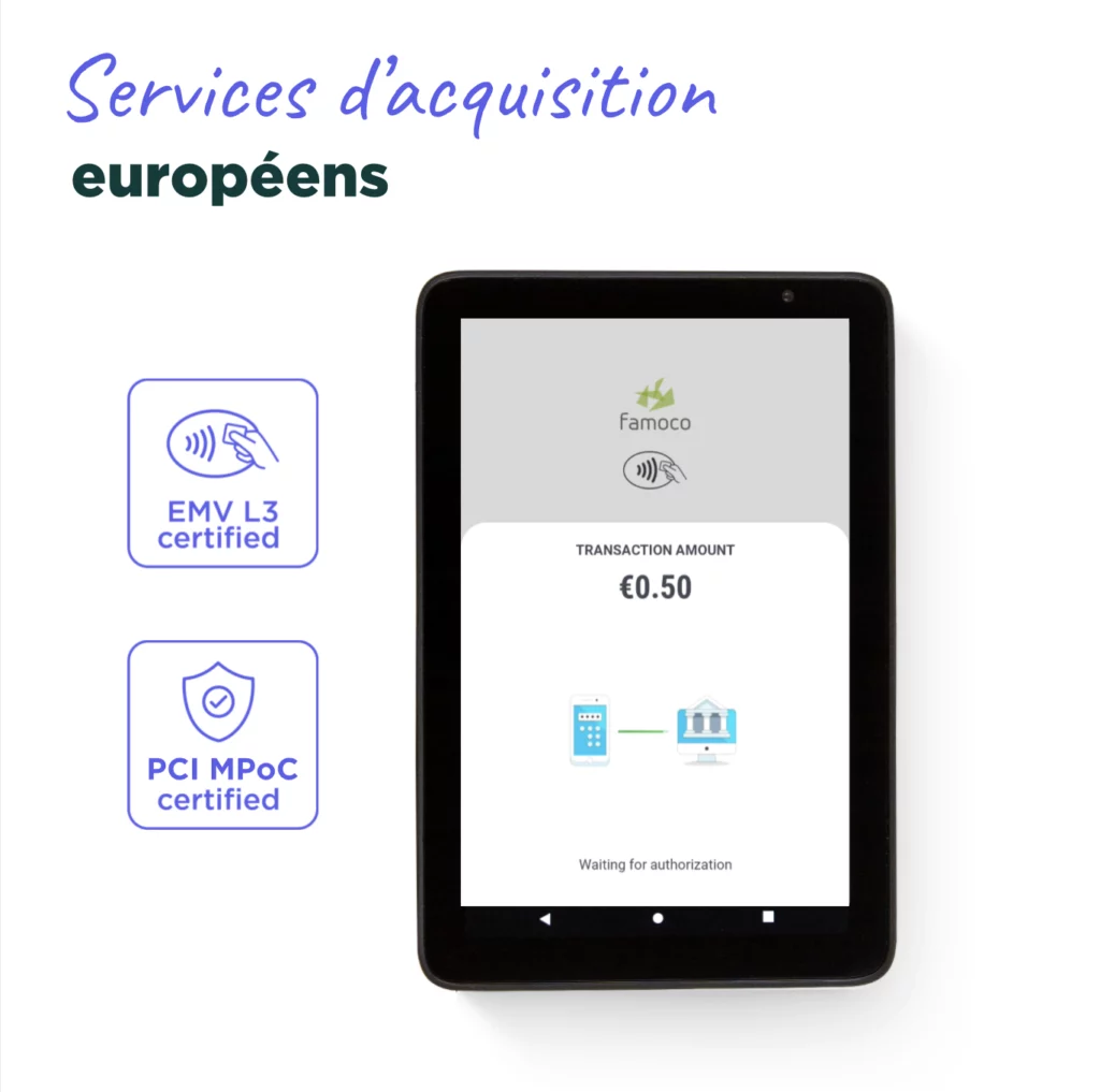 Famoco Pay certifications et service d'acquisition