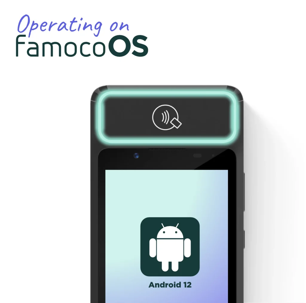Famoco Tap&Go operating on Famoco OS based on Android